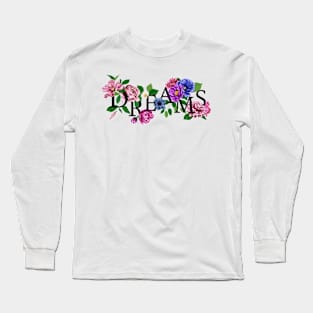 Dreams Long Sleeve T-Shirt